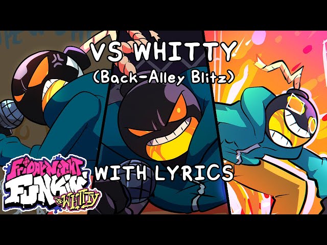VS Whitty (Back-Alley Blitz) WITH LYRICS - FULL WEEK PACKAGE class=