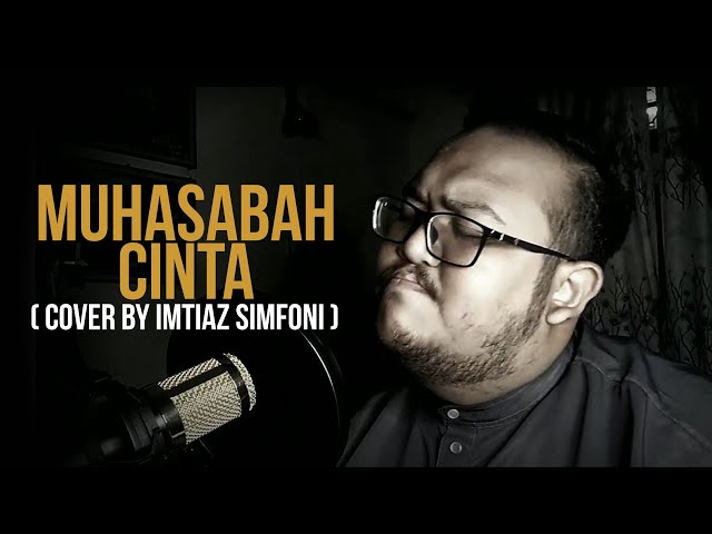 Muhasabah Cinta - Edcoustic (cover by Imtiaz Simfoni) class=