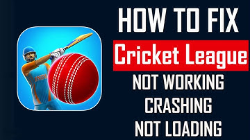 How To Fix Cricket League App Not Working, Crashing, Keep Stopping Or Stuck On Loading Screen