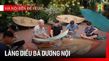 Làng diều Bá Dương Nội | Hà Nội đến để yêu