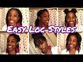 SUPER EASY STYLES FOR SHORT-MEDIUM LENGTH LOCS | NO RETWIST