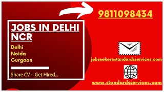 We Are Hiring | Jobs in Delhi | Delhi Jobs | Share CV & Get Hired! - Standards Services
