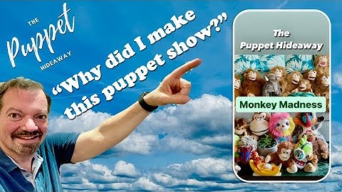Creator comments for the "Monkey Madness" puppet show at The Puppet Hideaway with Eric Thomsen