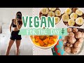 going vegan...for the day | FULL DAY OF EATING