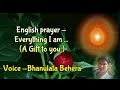 English prayer  everything i am  a gift to you  voice bhanulata behera