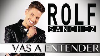 Rolf Sanchez  Vas a Entender (Cover Audio)