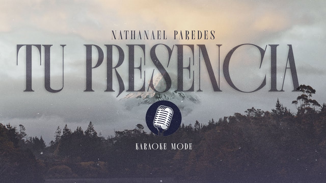 Nathanael Paredes - Tu Presencia (Karaoke)🎤