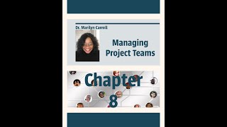 MANAGING PROJECT TEAMS CHAPTER 8- YOUR HOST DR. MARILYN CARROLL