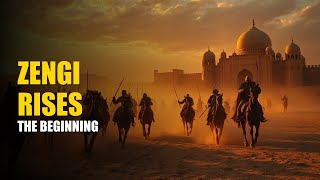 The Lion Who Forged Unity: Imad ad-Din Zengi | Immersive History Documentary