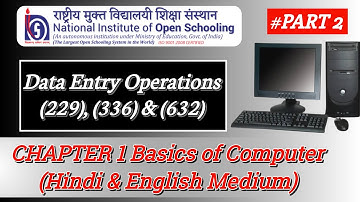 NIOS Class 10 Data Entry Operations Chapter 1 | NIOS Class 12 Data Entry Operations Chapter 1 Part 2