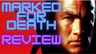 Marked for Death (1990) Review *DISCLAIMER* not a Seagal fan boy review