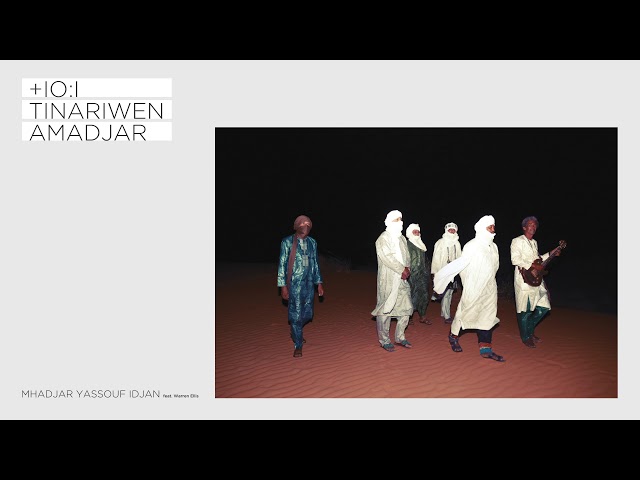 Tinariwen - "Mhadjar Yassouf Idjan" (feat. Warren Ellis)