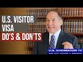 U.S. Visitor Visa Do's and Don'ts