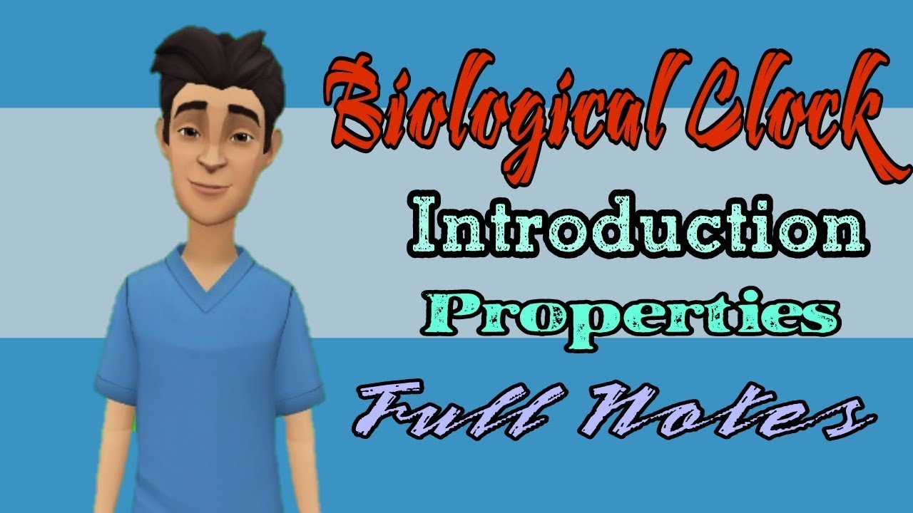 Biological Clock |Defination| Properties|