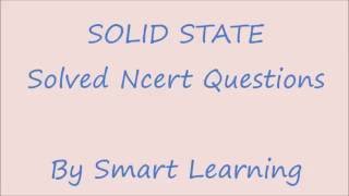 Famous Solid state Ncert exercises-part 1  CLASS  XII CHEMISTRY Wealth