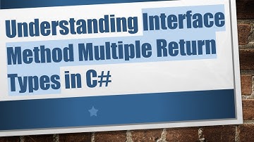 Understanding Interface Method Multiple Return Types in C#