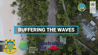 Buffering The Waves - Tuvalu Coastal Adaptation Project