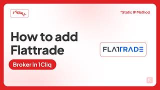 How to add Flattrade broker | *Static IP method | 1Cliq Net Worth