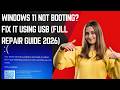 Windows 11 Not Booting? Fix It Using USB (Full Repair Guide 2026)
