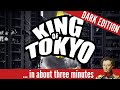 King of Tokyo in about 3 minutes