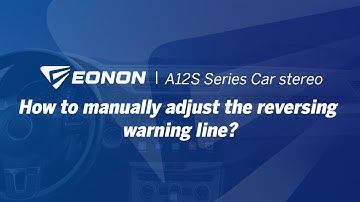 How to manually adjust the reversing warning line? | Eonon A12S Series Android 13 Car Stereo