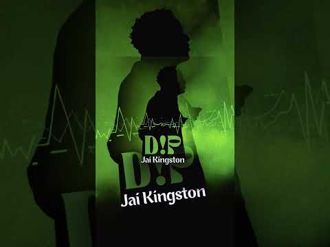 JAI KINGSTON D!P
