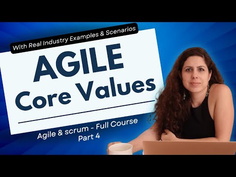 Agile Core Values Explained with Example Scenarios | Agile & Scrum Full Course - Part  4
