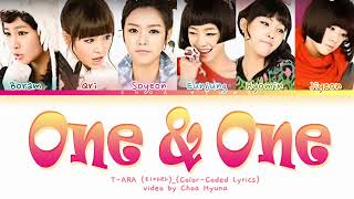 T-ARA (티아라) – One & One (Color-Coded Lyrics HAN/ROM/ENG)