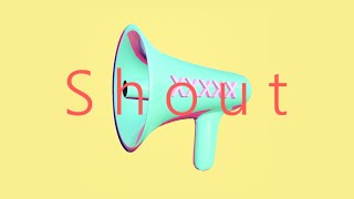 Shout