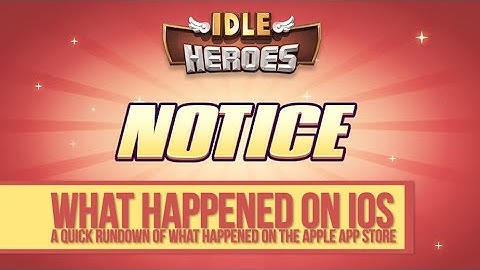 Idle Heroes - What Happened on iOS Last Week???