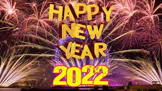 New Year Songs 2022 🎉 Happy New Year Music 2022 🎉 Best Happy New Year Songs Playlist 2022