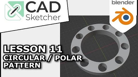 Learn CAD Sketcher | 11 | Polar Array / Circular Pattern | Blender 3D Beginners Simple Model