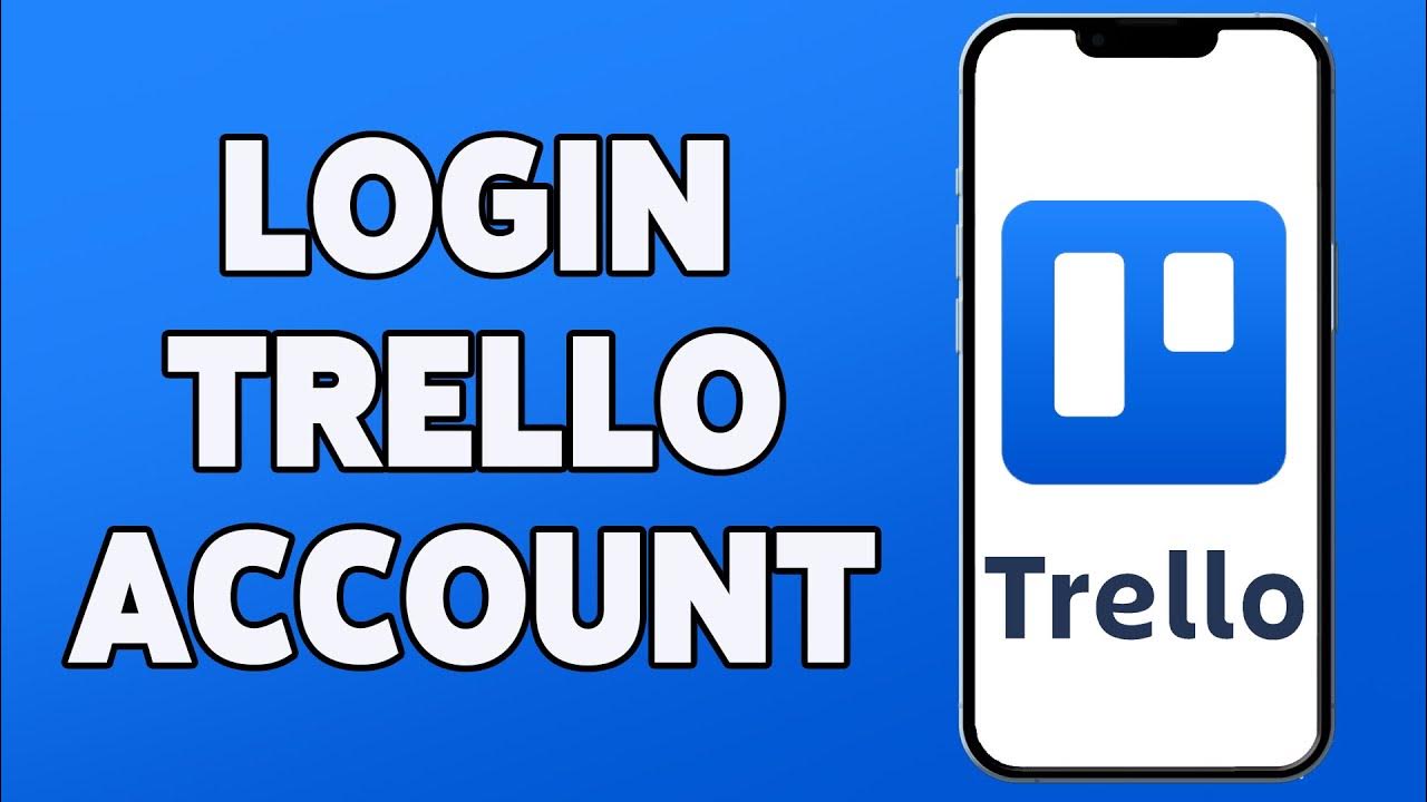 Trello Account Login Guide 2023 Trello Sign In Trello App YouTube