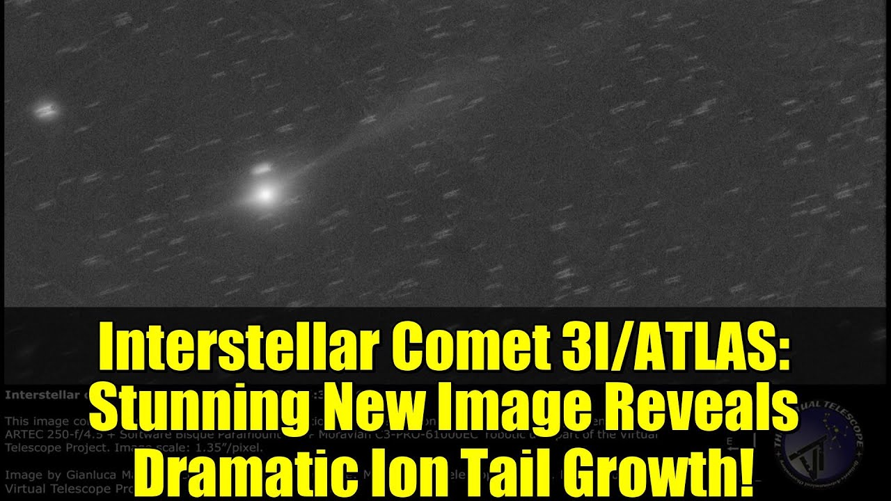 Межзвездная комета 3I/ATLAS: потрясающее новое изображение демонстрирует впечатляющий рост ионног...