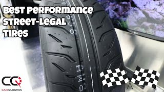 The best performance, street-legal tires, you can get!