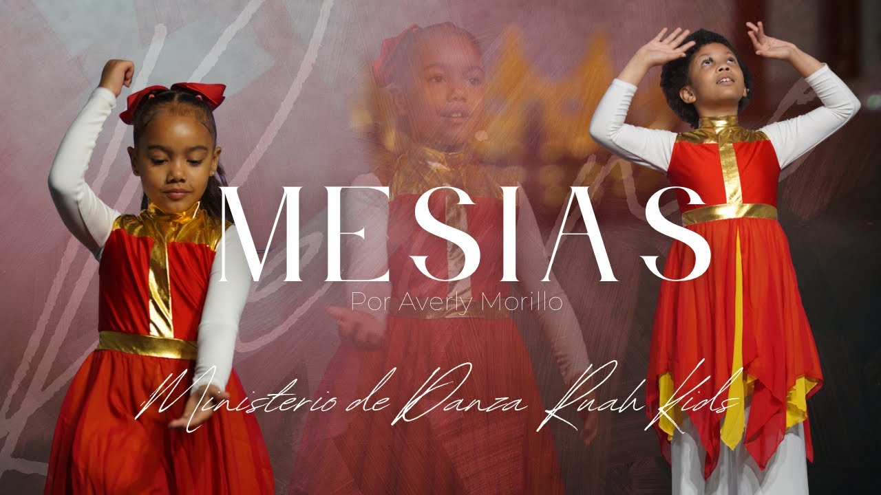 Ministerio de Danza RUAH Kids - “Mesías” by Averly Morillo