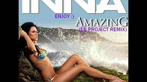 Inna - Amazing (EB Project Remix)