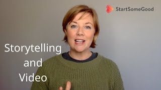Crowdfunding 101: Storytelling and Video