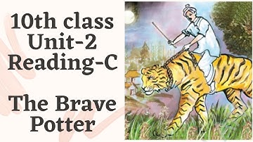 The Brave Potter  ||  10th class  || Unit-2  ||  Reading-C