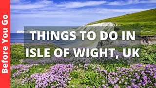 Isle Of Wight Travel Guide: 11 BEST Things To Do In Isle Of Wight, England