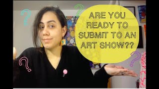 Are you ready to submit to an art show?: check list & tips
