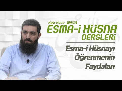 Allah'ın İsim ve Sıfatlarını Öğrenmenin Faydaları | Halis Bayancuk Hoca