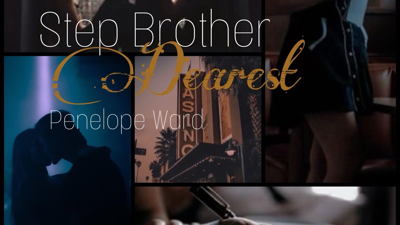 StepBrother Dearest by Penelope Ward YouTube