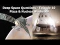 Deep Space Questions - Episode 10 - Relativistic Aerodynamics, Thermonuclear Warheads & Red Dragon