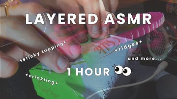 1-HOUR LAYERED ASMR INTENSE TRIGGERS - Sticky Tapping, Scratching, Crinkling, Ridges (No Talking)