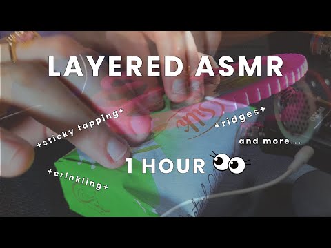 1-HOUR LAYERED ASMR INTENSE TRIGGERS - Sticky Tapping, Scratching, Crinkling, Ridges (No Talking)