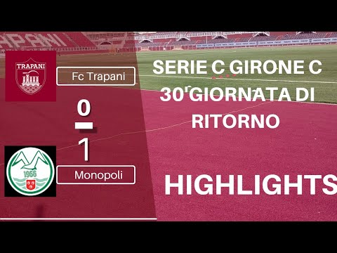 SERIE C GIRONE C GLI HIGHLIGHTS TRAPANI VS MONOPOLI 0-1
