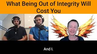 What Being Out of Integrity Will Cost You