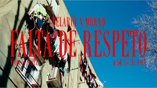 DELARUE, MORAD - FALTA DE RESPETO (VIDEO OFICIAL)