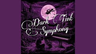 Dark Tint Symphony (Original Mix)